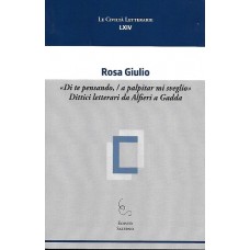 Di te pensando, a palpitar mi sveglio. Dittici letterari da Alfieri a Gadda